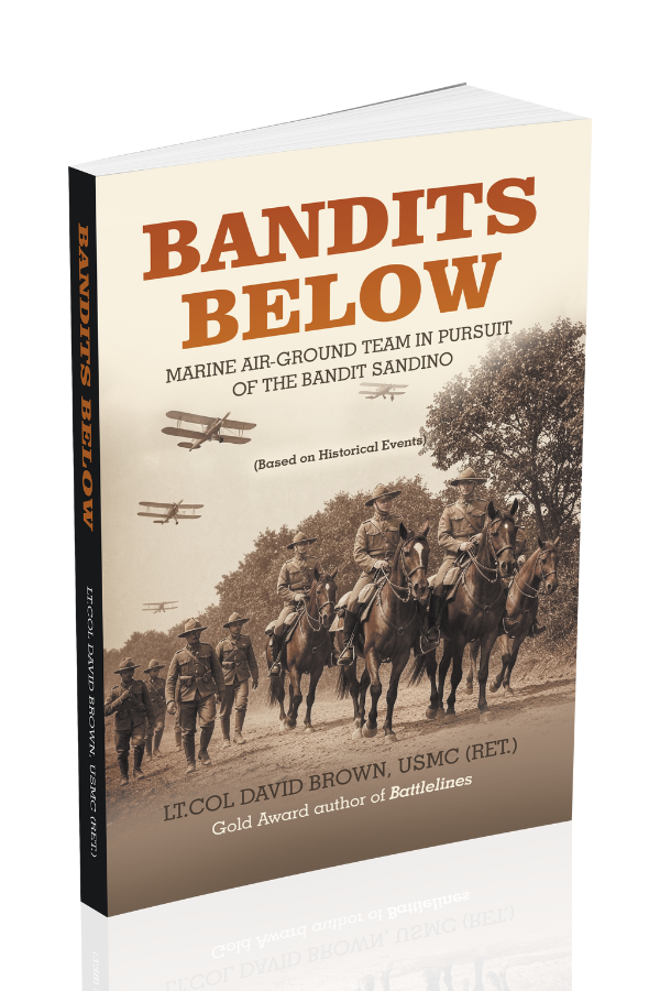Bandits Below: Marine Air-Ground Team In Pursuit of the Bandit Sandino