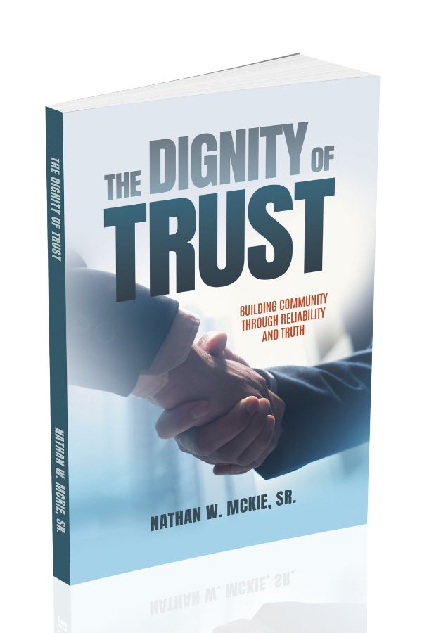 The Dignity of Trust: Building Community Through Reliability and Truth