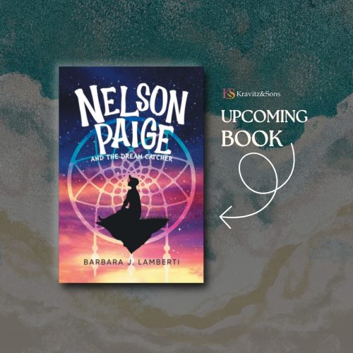 Nelson Paige and the Dream Catcher Written by Barbara J. Lamberti