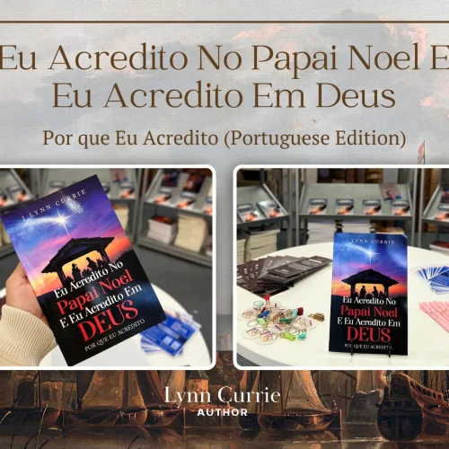 Celebrating Stories Without Limits Through Eu Acredito no Papai Noel e Eu Acredito em Deus: Por que Eu Acredito by Lynn Currie