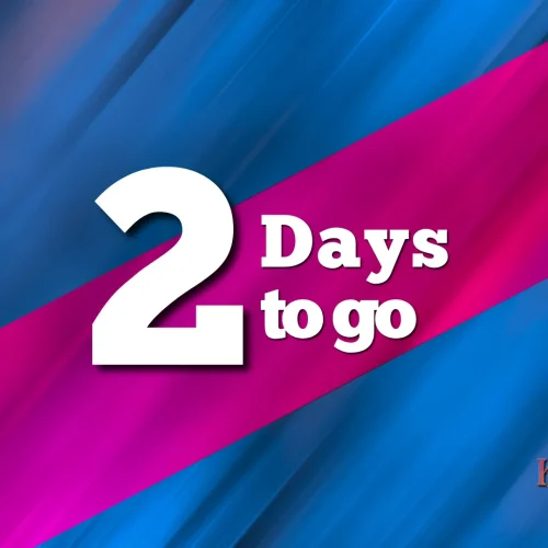 2 Days to Go: The Festival Is Around the Corner