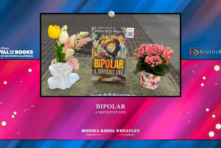 Where Stories Meet the World Through Bipolar: A Difficult Life by Monika Rossa Wheatley