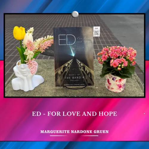 Where Stories Meet the World Through Ed – For Love and Hope by Marguerite Nardone Gruen