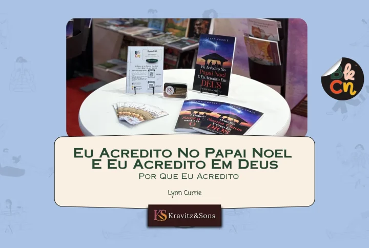 Bringing Stories to Life Through Eu Acredito No Papai Noel E Eu Acredito Em Deus by Lynn Currie