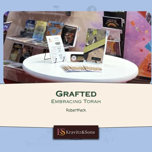 Bringing Stories to Life Through GRAFTED: Embracing Torah by Robert Keck
