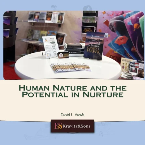 Bringing Stories to Life Through Human Nature and the Potential in Nurture by David L. Hawk
