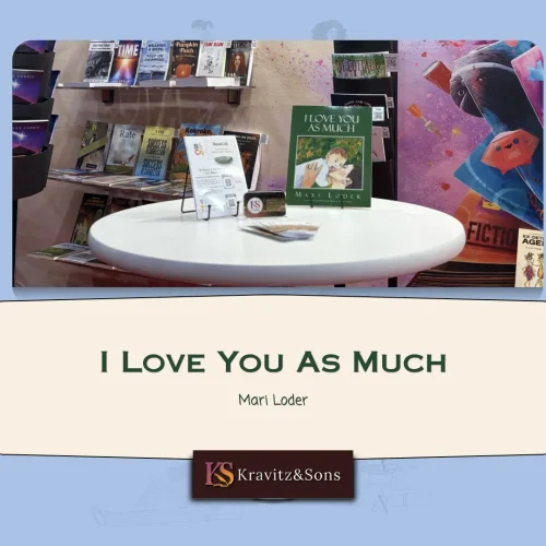 Bringing Stories to Life Through I Love You As Much by Mari Loder
