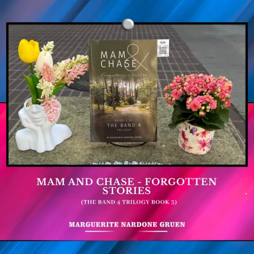 Where Stories Meet the World Through Mam and Chase – Forgotten Stories (The Band 4 Trilogy Book 3) by Marguerite Nardone Gruen