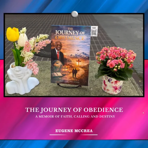 Where Stories Meet the World Through The Journey of Obedience: A Memoir of Faith, Calling and Destiny by Eugene McCrea