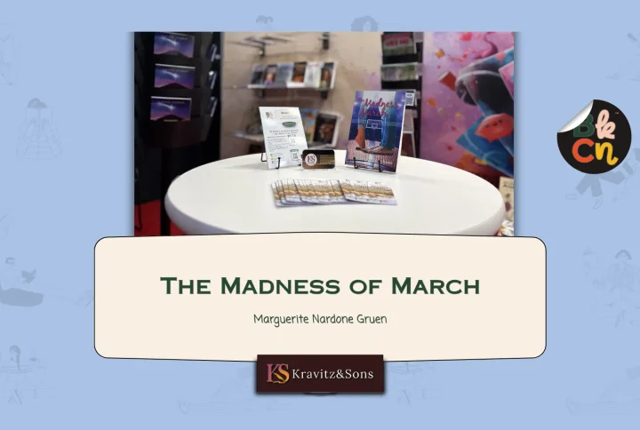 Bringing Stories to Life Through The Madness of March by Marguerite Nardone Gruen