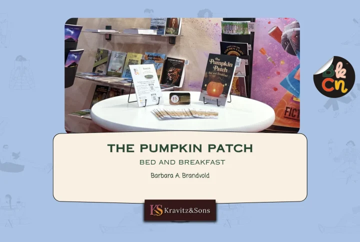 Bringing Stories to Life Through The Pumpkin Patch Bed and Breakfast by Barbara A. Brandvold