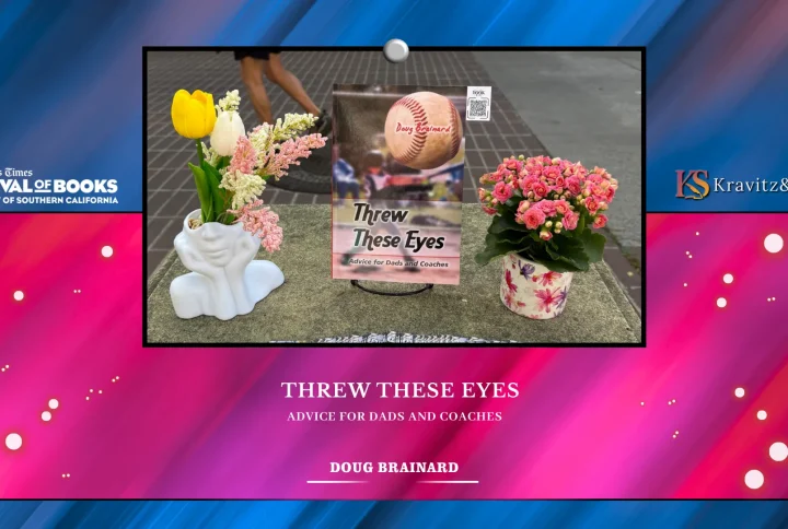 Where Stories Meet the World Through Threw These Eyes: Advice For Dads and Coaches by Doug Brainard