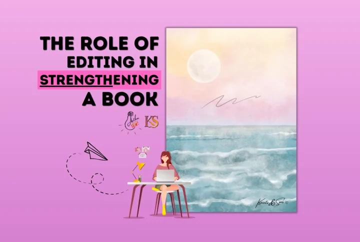 The Role of Editing in Strengthening a Book