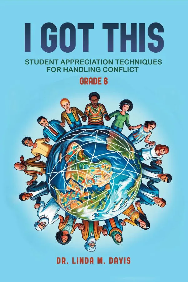 I Got This: Student Appreciation Techniques for Handling Conflict, Grade 6