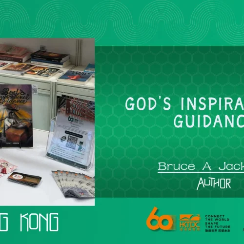 Bringing Global Stories to Hong Kong Through God’s Inspirational Guidance by Bruce A. Jackson