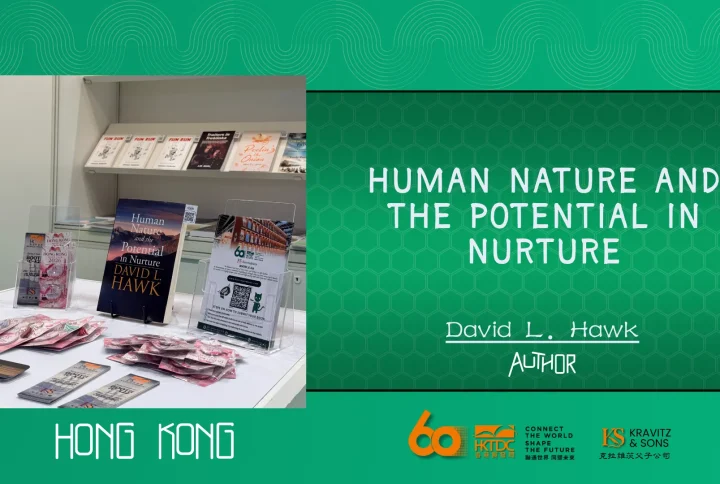 Bringing Global Stories to Hong Kong Through Human Nature and the Potential in Nurture by David L. Hawk