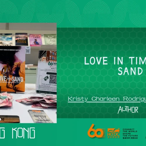Bringing Global Stories to Hong Kong Through Love in Times of Sand by Kristy Charleen Rodriguez Martinez