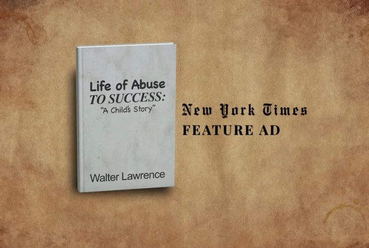 Life of Abuse to Success: “A Child’s Story” by Walter Lawrence Was on the Full Page of The New York Times Ad