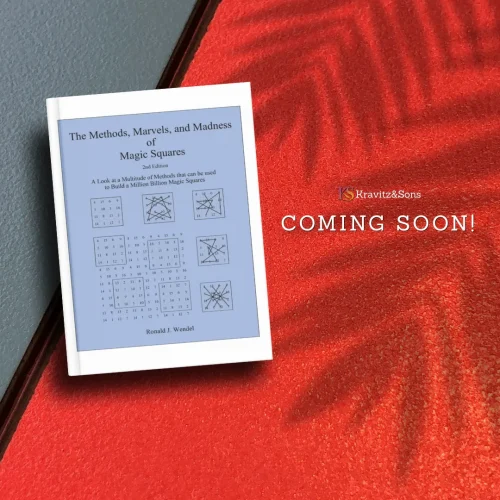 Unlocking the Hidden Patterns Behind Magic Squares by Ronald J. Wendel