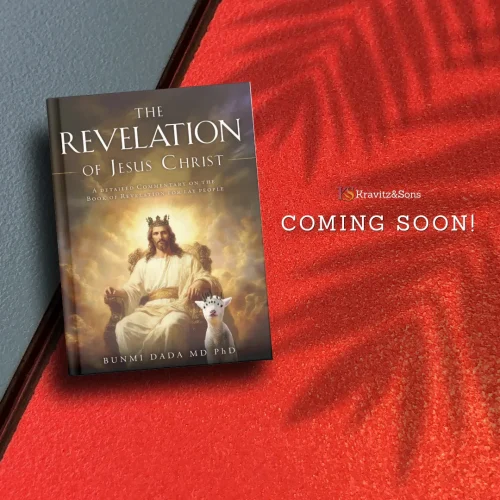 Exploring Biblical Prophecy Through a Clearer Understanding of Revelation by Bunmi Dada