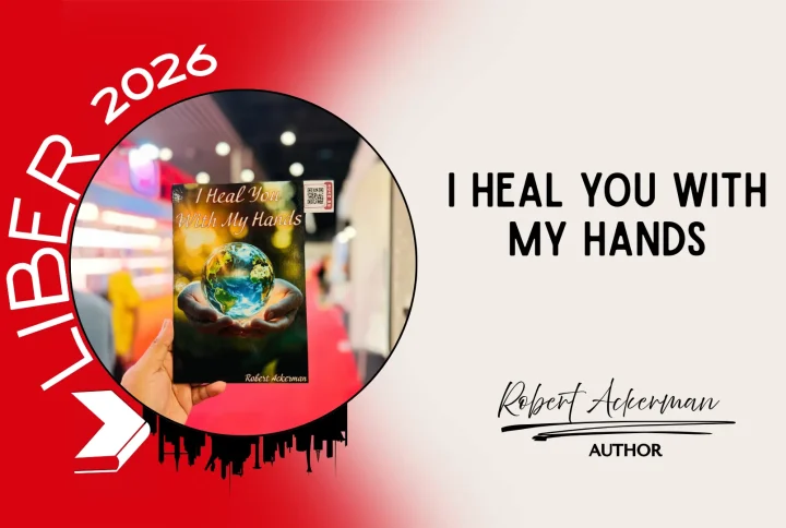 Bringing Stories and Publishing Together at LIBER Through I Heal You With My Hands by Robert J. Ackerman