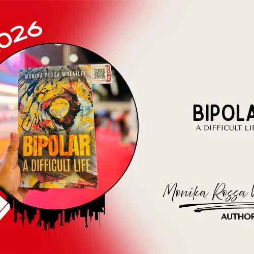 Bringing Stories and Publishing Together at LIBER Through Bipolar: A Difficult Life by Monika Rossa Wheatley