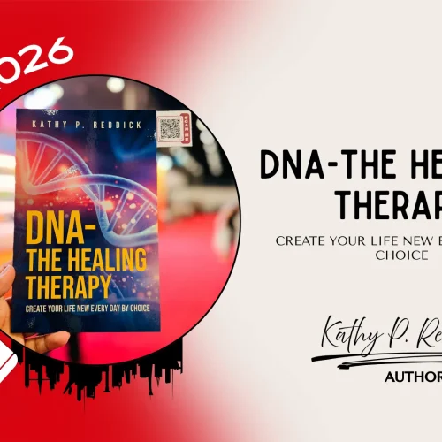 Bringing Stories and Publishing Together at LIBER Through DNA-The Healing Therapy by Choice by Kathy P. Reddick