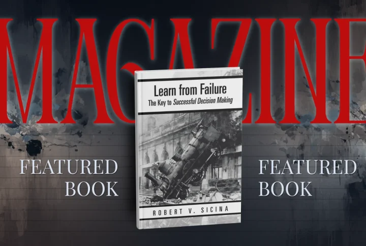 Turning Setbacks Into Smarter Choices Through Learn from Failure by Robert V. Sicina