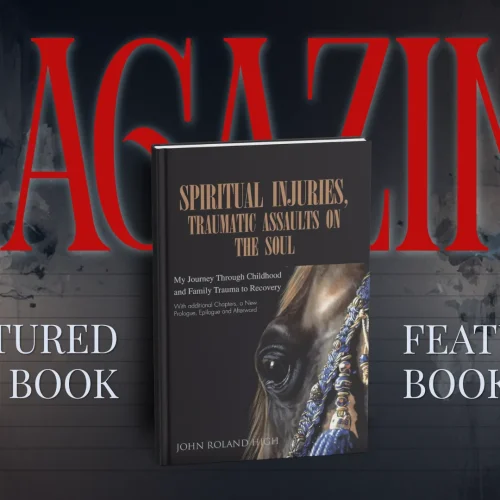 When Childhood Wounds Reach the Soul by John Roland High